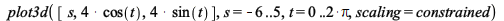 plot3d([s, `+`(`*`(4, `*`(cos(t)))), `+`(`*`(4, `*`(sin(t))))], s = -6 .. 5, t = 0 .. `+`(`*`(2, `*`(Pi))), scaling = constrained); 